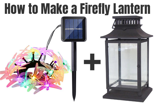 How to Make a Firefly Lantern with Solar String Lights and a Metal Lantern